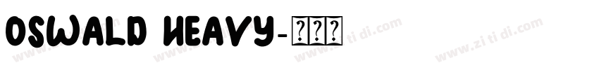 Oswald Heavy字体转换